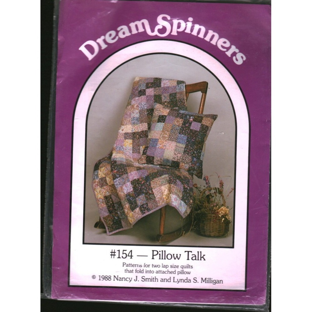 Dream Spinners 154 Pillow Talk Quilt Pattern Nancy J Smith Lynda Milligan 1988